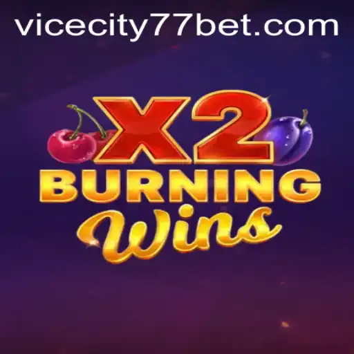 Burning Wins X2: A Deep Dive into the Exciting World of Vice City 77