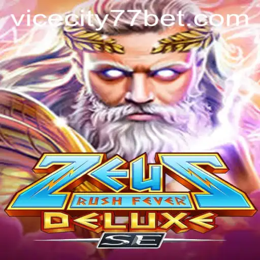 ZeusRushFeverDeluxeSE: An Epic Gaming Experience Awaited by ViceCity77 Enthusiasts